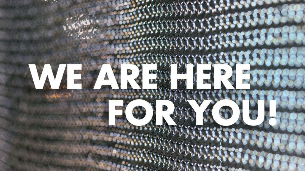 We are here for you!